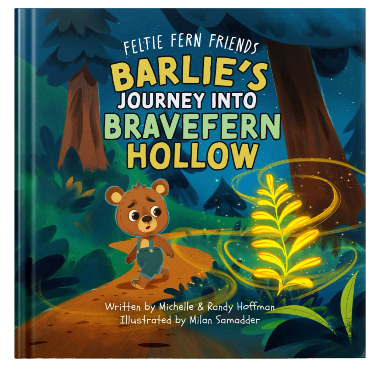 Feltie Fern Friends Book 1 Barlie's Journey Into Bravefern Hollow