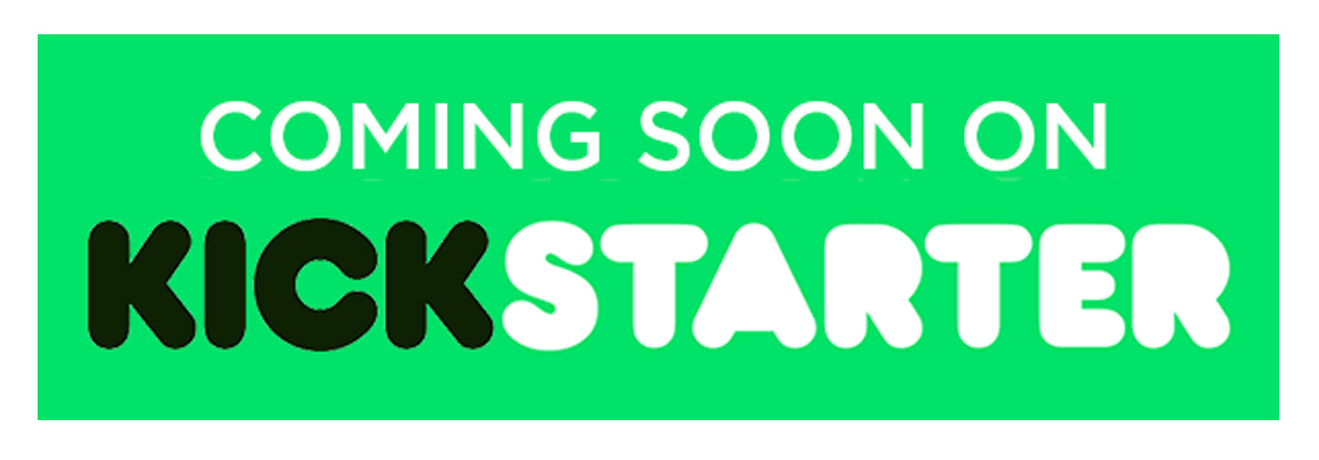 Coming Soon on Kickstarter